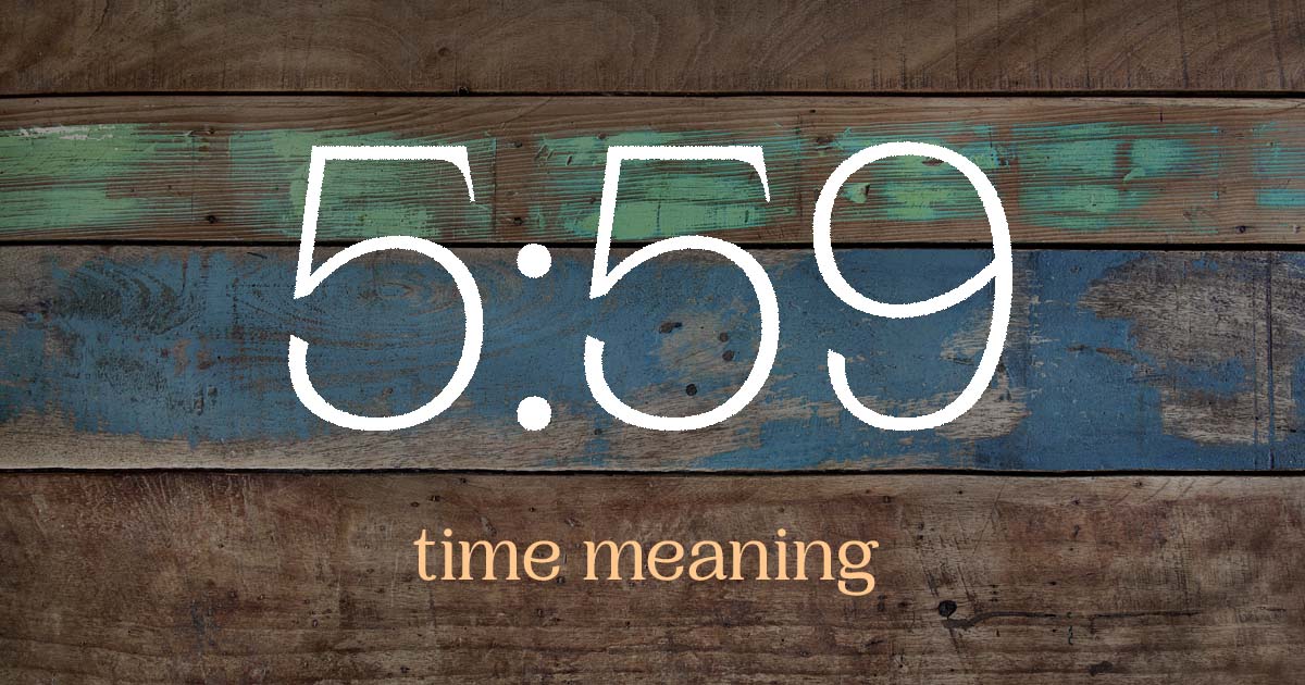 5:59 time meaning