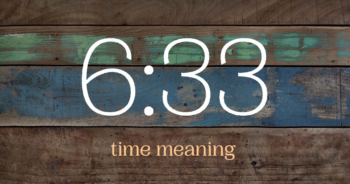 6:33 time meaning