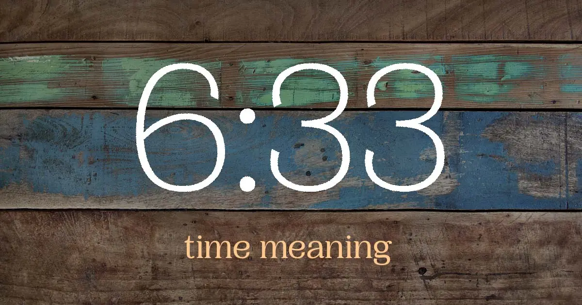 6:33 time meaning