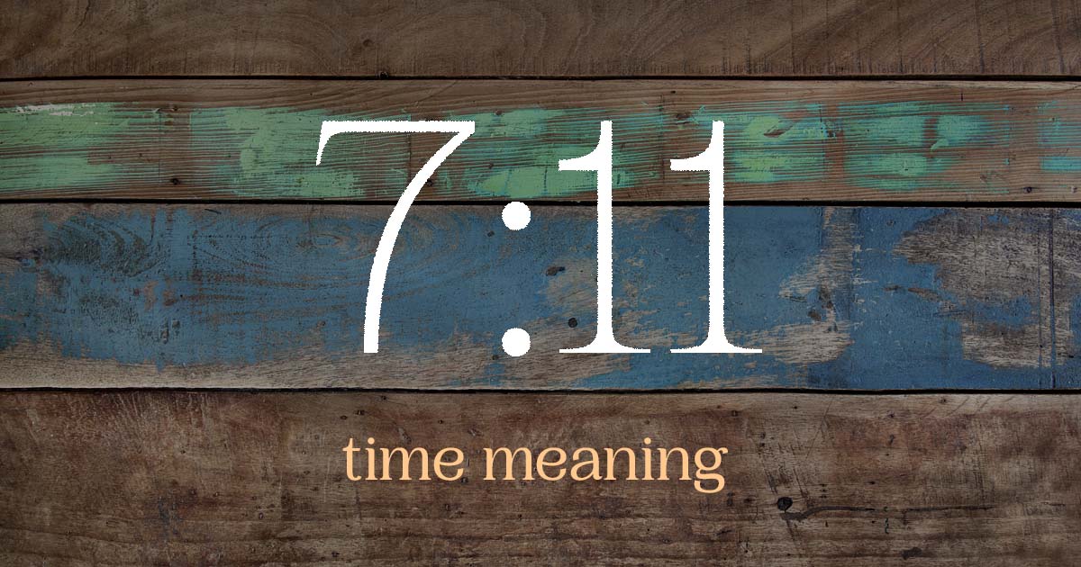 7:11 time meaning