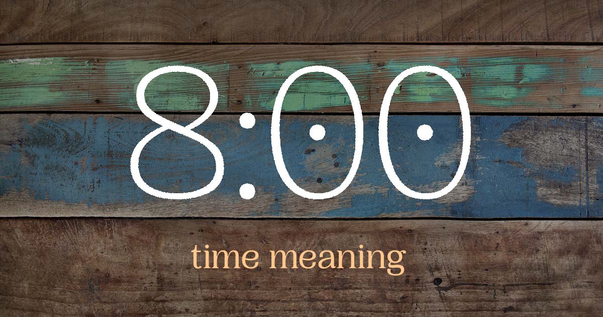 8:00 time meaning