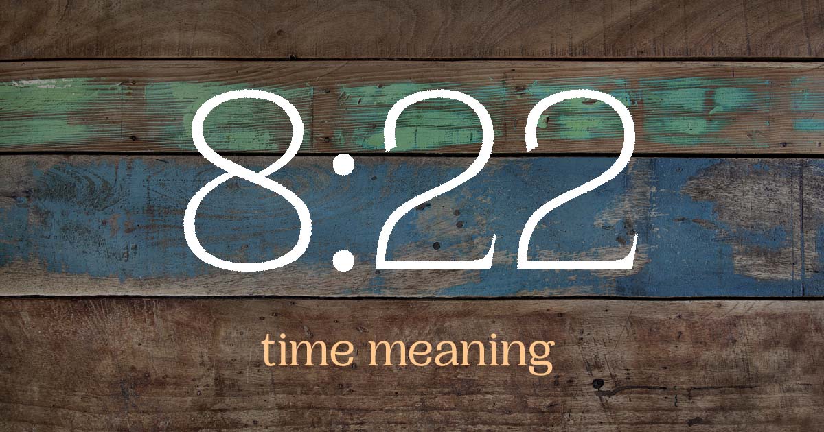 8:22 time meaning