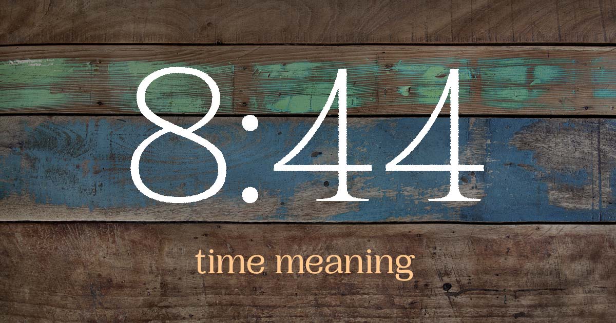 8:44 time meaning