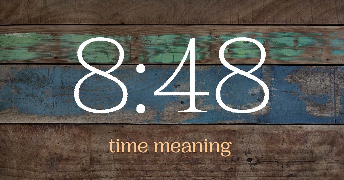 8:48 time meaning