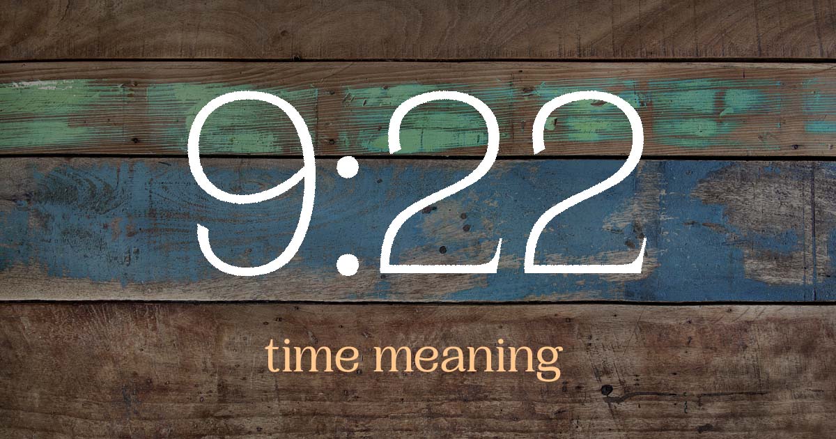 9:22 time meaning