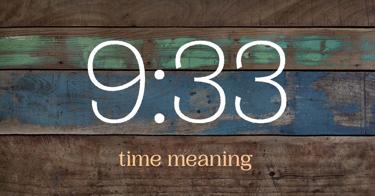 9:33 time meaning