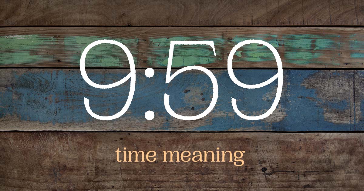 9:59 time meaning